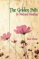 The Golden Path to Natural Healing