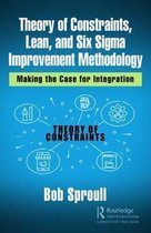 Theory of Constraints, Lean, and Six Sigma Improvement Methodology