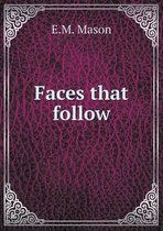 Faces that follow