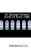 Sir George Carew's Scroll of Arms 1588