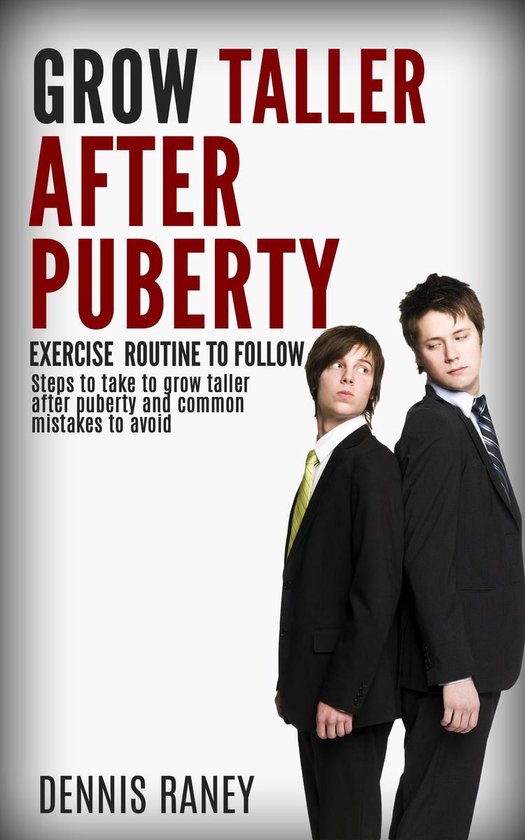 Grow Taller After Puberty Exercise Routine to Follow. (ebook), Dennis