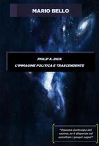 Philip k. dick - l'immagine politica e trascendente