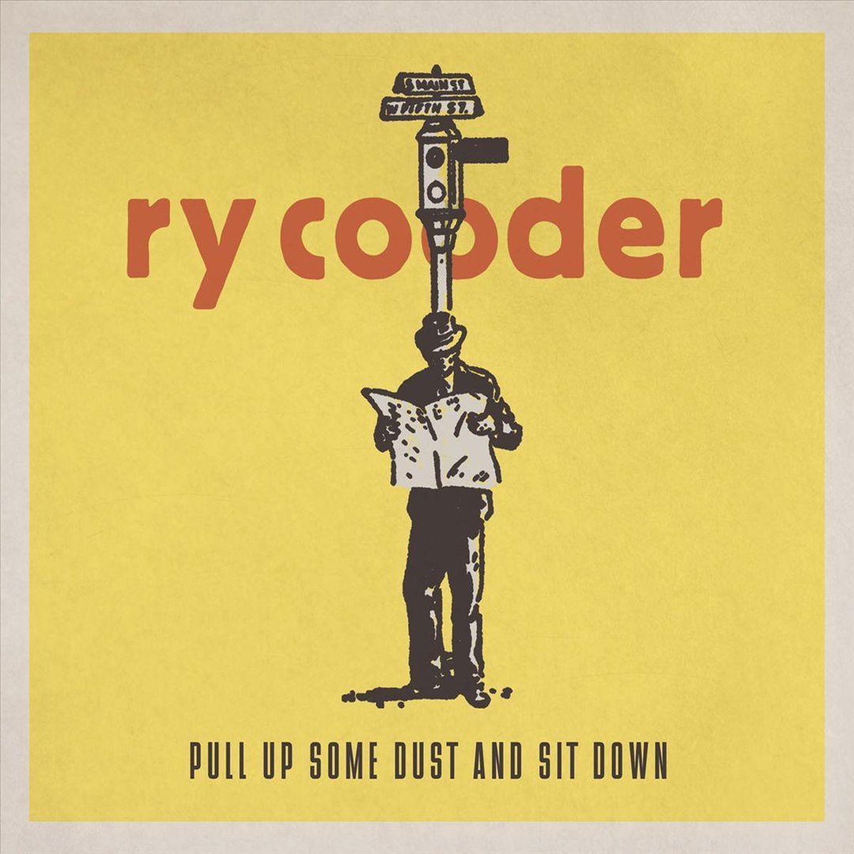 Pull Up Some Dust And Sit Down - Ry Cooder