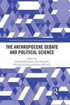 Routledge Research in Global Environmental Governance - The Anthropocene Debate and Political Science