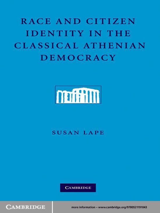 Race and Citizen Identity in the Classical Athenian Democrac ... - cover