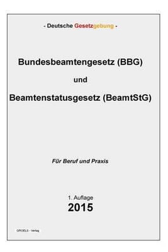 Bundesbeamtengesetz (BBG) und Beamtenstatusgesetz (BeamtStG) - cover