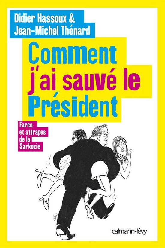 Comment j'ai sauvé le Président - cover