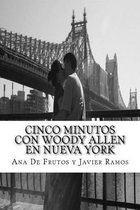 Cinco minutos con Woody Allen en Nueva York