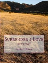 Surrender 2 Love