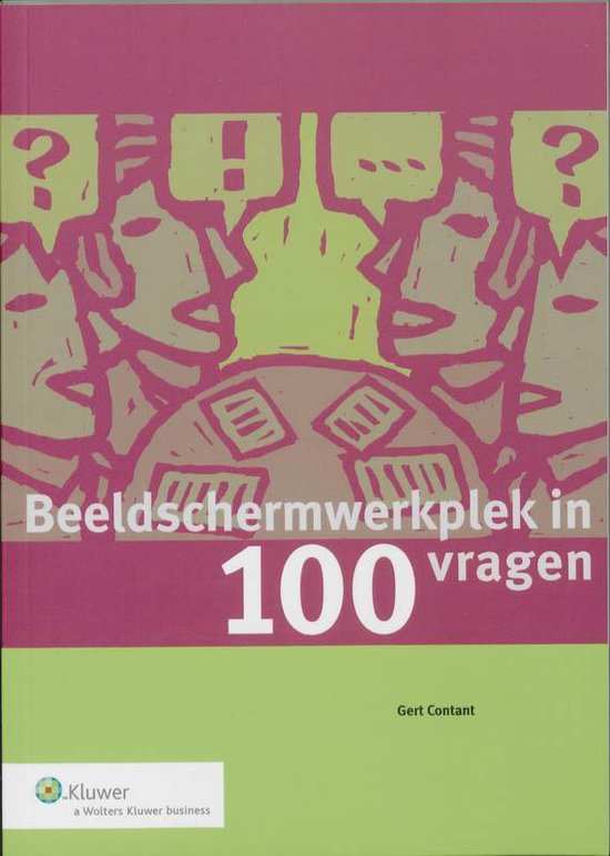 Cover van het boek 'Beeldschermwerkplek in 100 vragen / druk 1' van G. Contant
