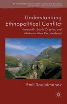 Rethinking Peace and Conflict Studies - Understanding Ethnopolitical Conflict