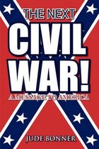 The Next Civil War!