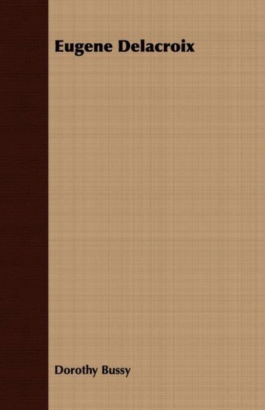 Eugene Delacroix, Dorothy Bussy 9781406704044 Boeken