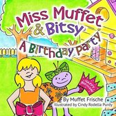 Miss Muffet & Bitsy