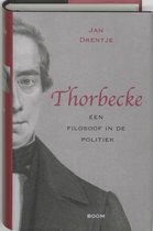 Thorbecke Een Filosoof In De Politiek