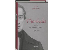 Thorbecke Een Filosoof In De Politiek