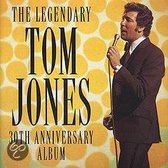 The Legendary Tom Jones- 30th Anniversary Album