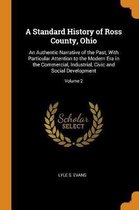 A Standard History of Ross County, Ohio