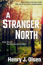 The Northland Chronicles 1 - A Stranger North