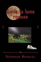 Sous la lune rousse