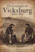 The Campaigns for Vicksburg 1862-63