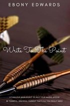 Write To The Point