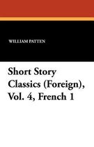 Short Story Classics (Foreign), Vol. 4, French 1