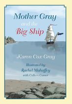 Mother Gray and the Big Ship