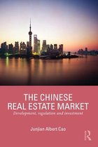 Routledge International Real Estate Markets Series - The Chinese Real Estate Market