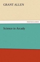 Science in Arcady