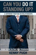 Can You Do It Standing Up? a Different Position on Relationships