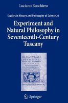 Experiment and Natural Philosophy in Seventeenth-Century Tuscany