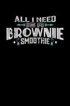 All I Need Is A Brownie Smoothie