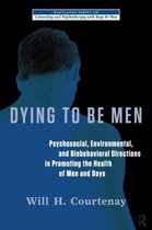 Dying To Be Men