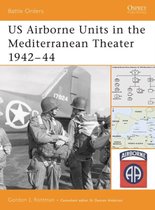 US Airborne Units in the Mediterranean Theater 1942-45
