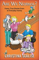 Are We Normal? “Funny, True Stories From an Everyday Family”