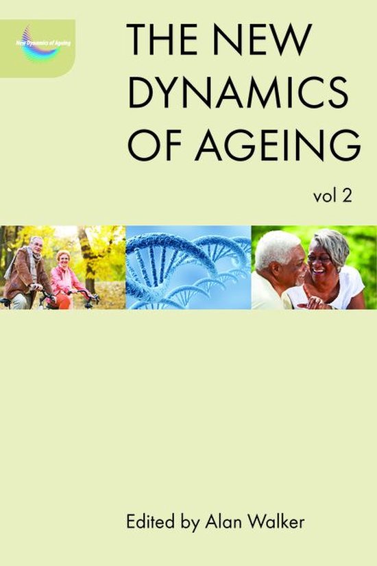 The New Dynamics of Ageing - The New Dynamics of Ageing Volu ... - cover