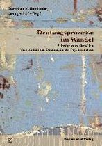 Deutungsprozesse im Wandel