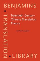 Twentieth-Century Chinese Translation Theory