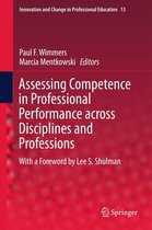 Innovation and Change in Professional Education 13 - Assessing Competence in Professional Performance across Disciplines and Professions