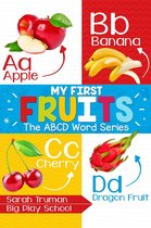 ABCD Word Series 3 - My First Fruits - The ABCD Word Series