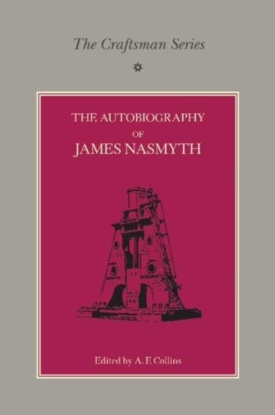 Craftsman Series: The Autobiography Of James Nasmyth - cover