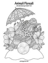 Animali Floreali Libro da Colorare per Adulti 1 & 2