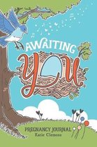 Awaiting You