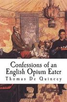 Confessions of an English Opium Eater