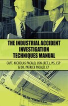 The Industrial Accident Investigation Techniques Manual