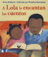 A Lola Le Encantan los Cuentos / Lola Loves Stories