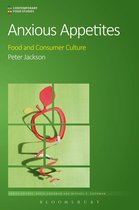 Contemporary Food Studies: Economy, Culture and Politics - Anxious Appetites