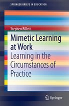 SpringerBriefs in Education - Mimetic Learning at Work
