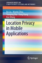 SpringerBriefs on Cyber Security Systems and Networks - Location Privacy in Mobile Applications
